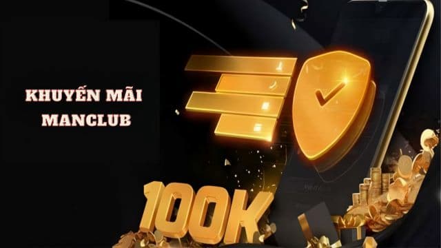 Manclub Khuyến mãi đặc sắc dành cho cược thủ